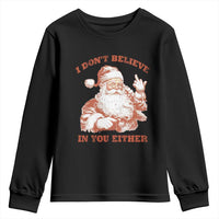 Retro Funny Santa Youth Sweatshirt I Don't Believe In You Either 90s Christmas - Wonder Print Shop