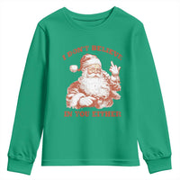 Retro Funny Santa Youth Sweatshirt I Don't Believe In You Either 90s Christmas - Wonder Print Shop