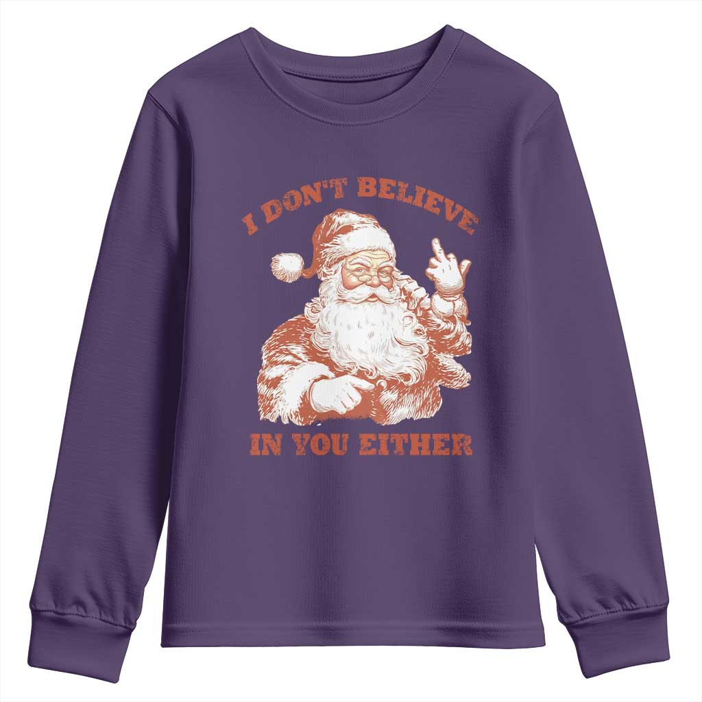 Retro Funny Santa Youth Sweatshirt I Don't Believe In You Either 90s Christmas - Wonder Print Shop