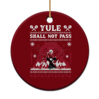 Christmas Yule Shall Not Pass Ceramic Ornament Fantasy Movie Ugly Xmas - Wonder Print Shop