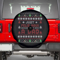 Just Feliz Navi Because I Dont Have A Dad Ugly Christmas Spare Tire Cover - Wonder Print Shop