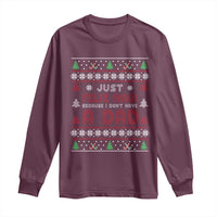 Just Feliz Navi Because I Dont Have A Dad Ugly Christmas Long Sleeve Shirt - Wonder Print Shop