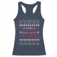 Just Feliz Navi Because I Dont Have A Dad Ugly Christmas Racerback Tank Top - Wonder Print Shop