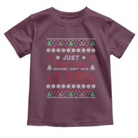 Just Feliz Navi Because I Dont Have A Dad Ugly Christmas Toddler T Shirt - Wonder Print Shop