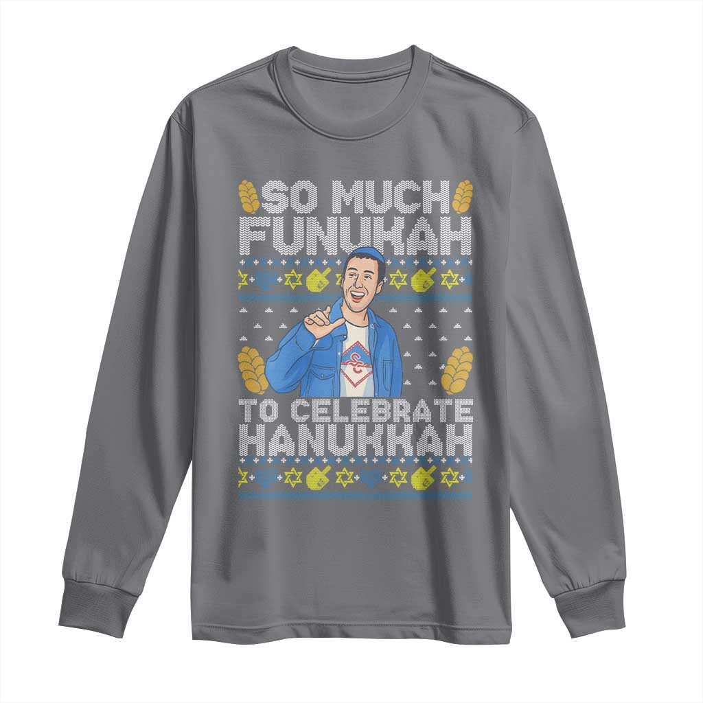 Funny Ugly Hanukkah Long Sleeve Shirt So Much Funukah To Celebrate Hanukkah Sandler - Wonder Print Shop