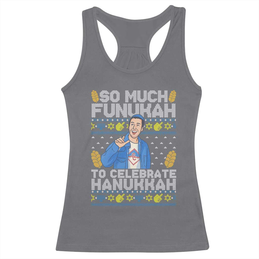 Funny Ugly Hanukkah Racerback Tank Top So Much Funukah To Celebrate Hanukkah Sandler - Wonder Print Shop