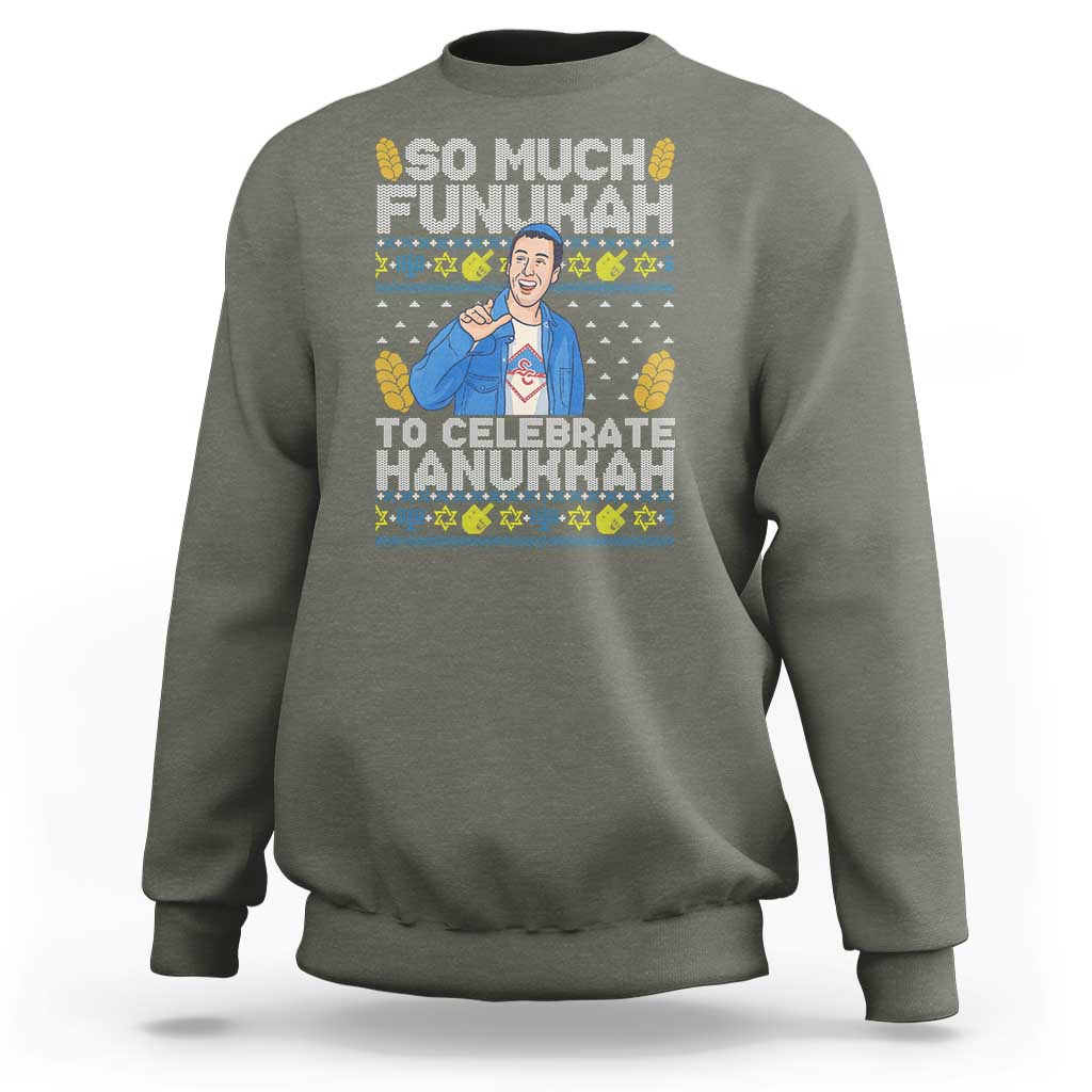 Funny Ugly Hanukkah Sweatshirt So Much Funukah To Celebrate Hanukkah Sandler - Wonder Print Shop