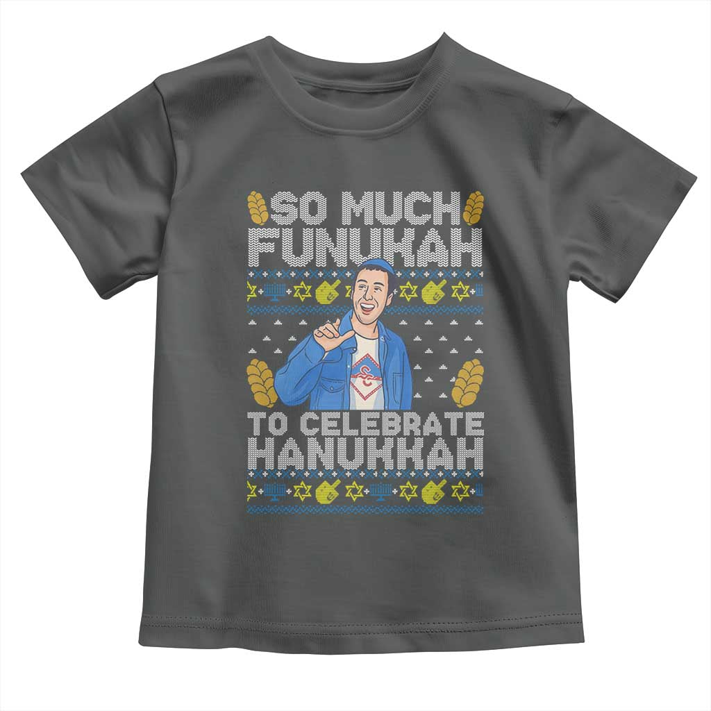Funny Ugly Hanukkah Toddler T Shirt So Much Funukah To Celebrate Hanukkah Sandler - Wonder Print Shop