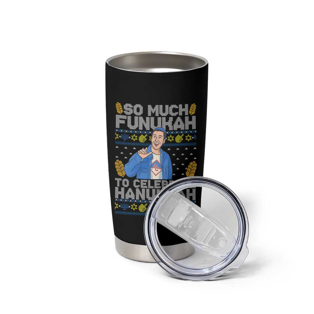Funny Ugly Hanukkah Tumbler Cup So Much Funukah To Celebrate Hanukkah Sandler - Wonder Print Shop