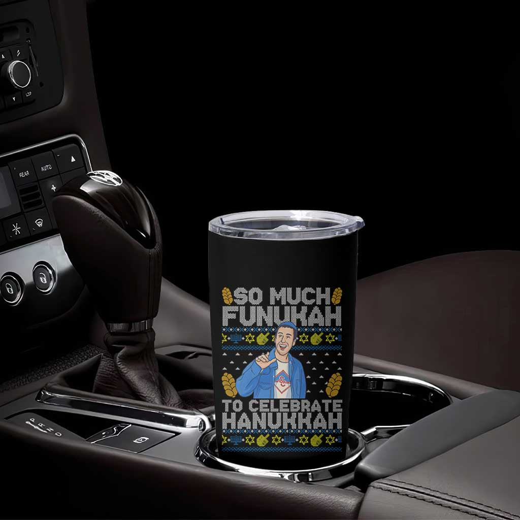 Funny Ugly Hanukkah Tumbler Cup So Much Funukah To Celebrate Hanukkah Sandler - Wonder Print Shop