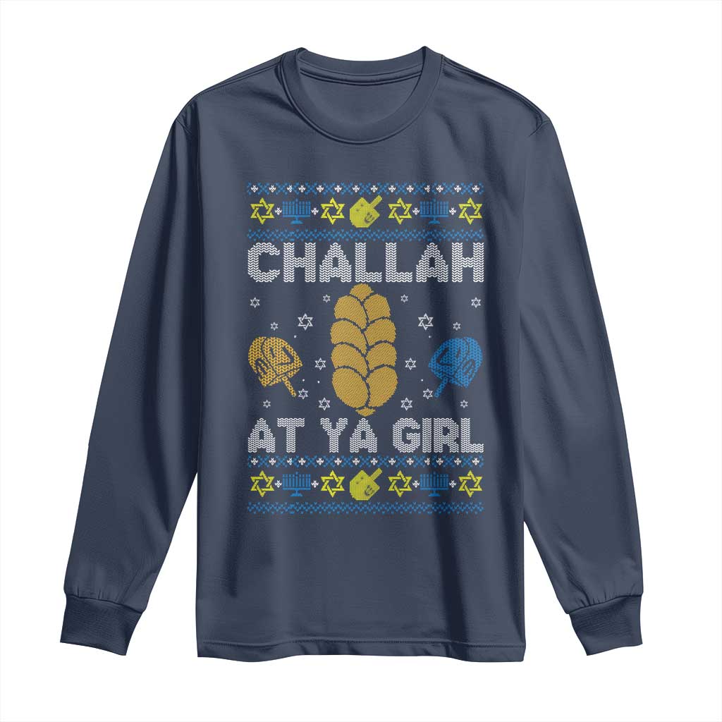 Funny Ugly Hanukkah Long Sleeve Shirt Challah At Ya Girl Matching - Wonder Print Shop