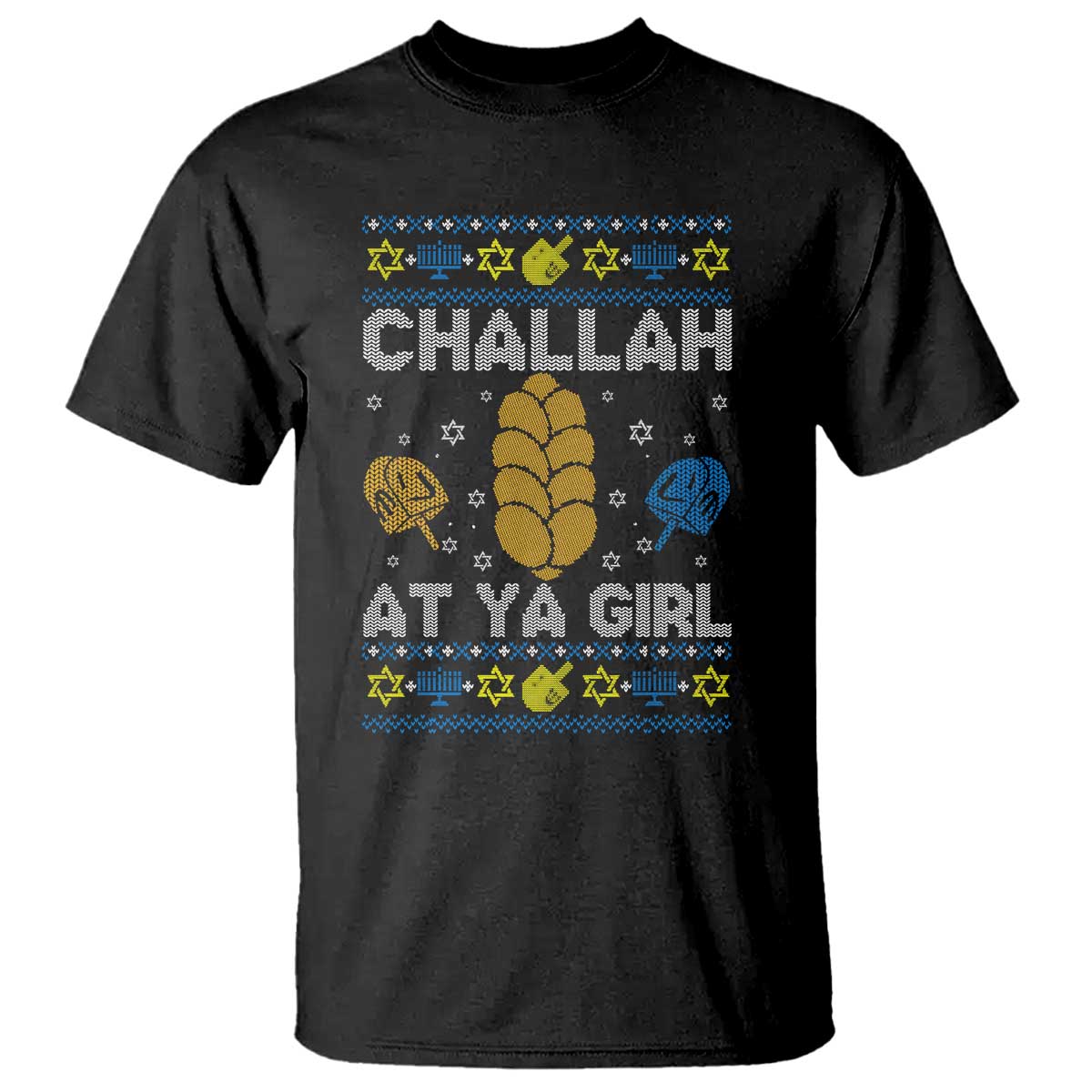 Funny Ugly Hanukkah T Shirt Challah At Ya Girl Matching - Wonder Print Shop