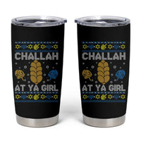 Funny Ugly Hanukkah Tumbler Cup Challah At Ya Girl Matching - Wonder Print Shop