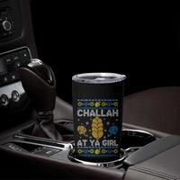 Funny Ugly Hanukkah Tumbler Cup Challah At Ya Girl Matching - Wonder Print Shop