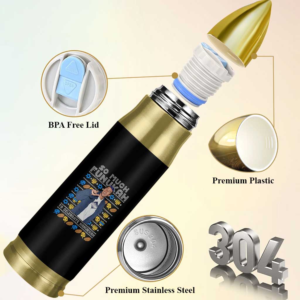 Funny Ugly Hanukkah Bullet Tumbler Sandler So Much Funukah To Celebrate Hanukkah - Wonder Print Shop