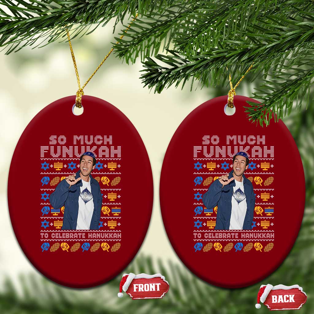 Funny Ugly Hanukkah Ceramic Ornament Sandler So Much Funukah To Celebrate Hanukkah - Wonder Print Shop