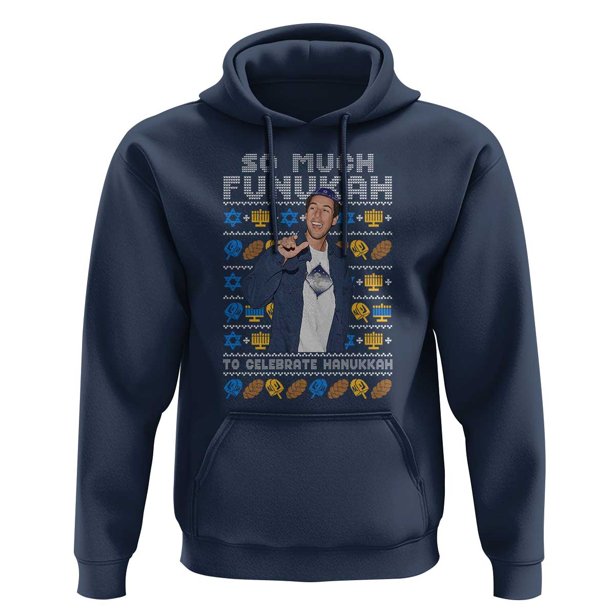 Funny Ugly Hanukkah Hoodie Sandler So Much Funukah To Celebrate Hanukkah - Wonder Print Shop