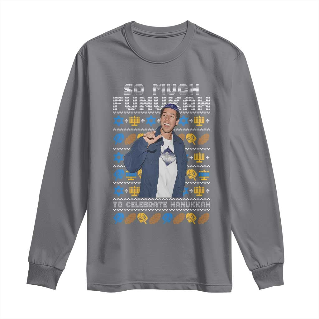 Funny Ugly Hanukkah Long Sleeve Shirt Sandler So Much Funukah To Celebrate Hanukkah - Wonder Print Shop