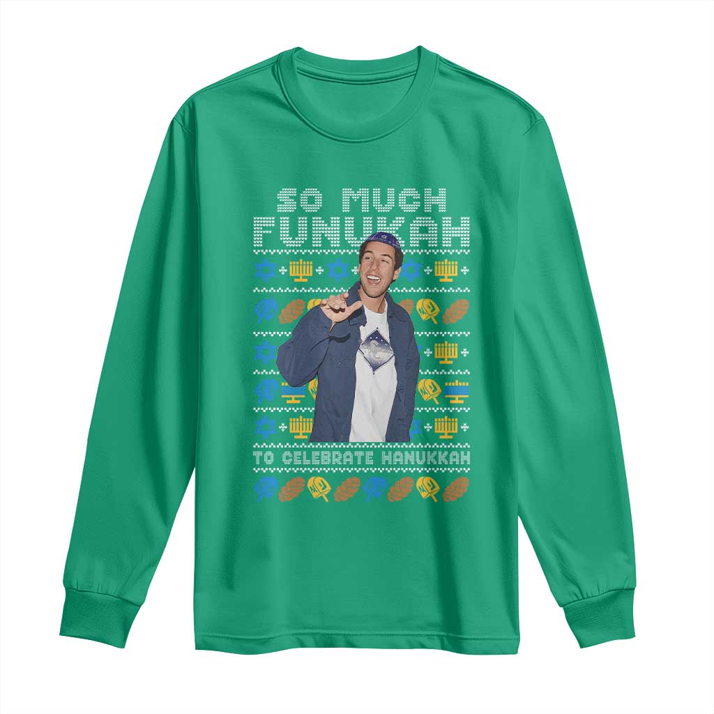 Funny Ugly Hanukkah Long Sleeve Shirt Sandler So Much Funukah To Celebrate Hanukkah - Wonder Print Shop
