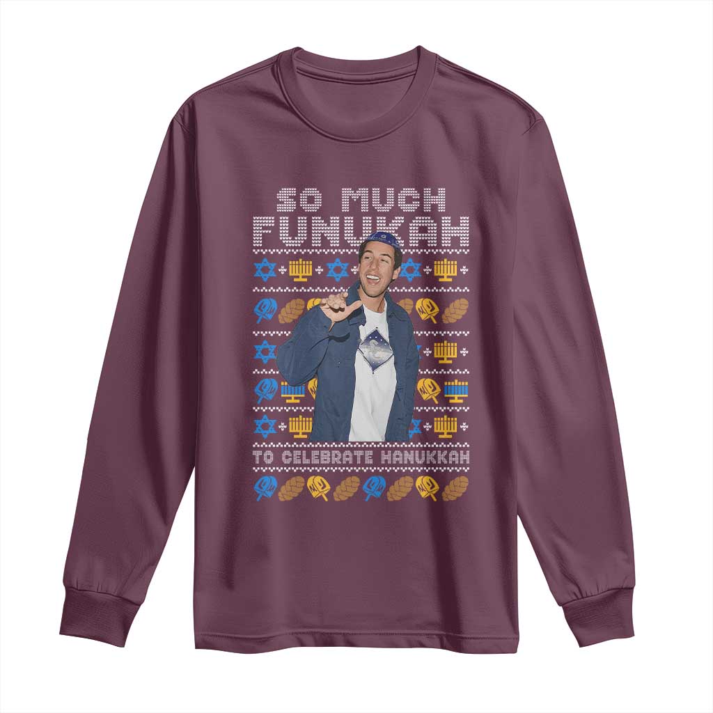 Funny Ugly Hanukkah Long Sleeve Shirt Sandler So Much Funukah To Celebrate Hanukkah - Wonder Print Shop