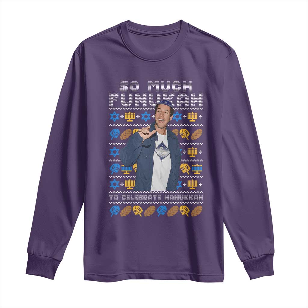 Funny Ugly Hanukkah Long Sleeve Shirt Sandler So Much Funukah To Celebrate Hanukkah - Wonder Print Shop