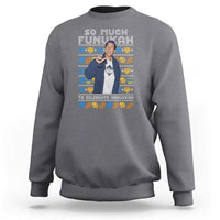 Funny Ugly Hanukkah Sweatshirt Sandler So Much Funukah To Celebrate Hanukkah - Wonder Print Shop