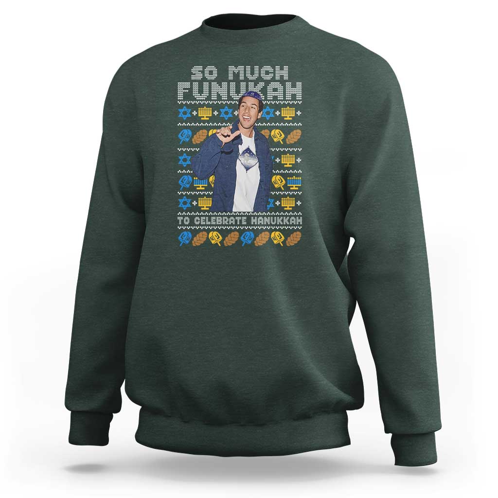 Funny Ugly Hanukkah Sweatshirt Sandler So Much Funukah To Celebrate Hanukkah - Wonder Print Shop