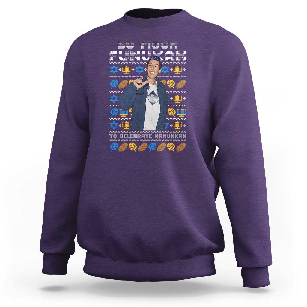 Funny Ugly Hanukkah Sweatshirt Sandler So Much Funukah To Celebrate Hanukkah - Wonder Print Shop