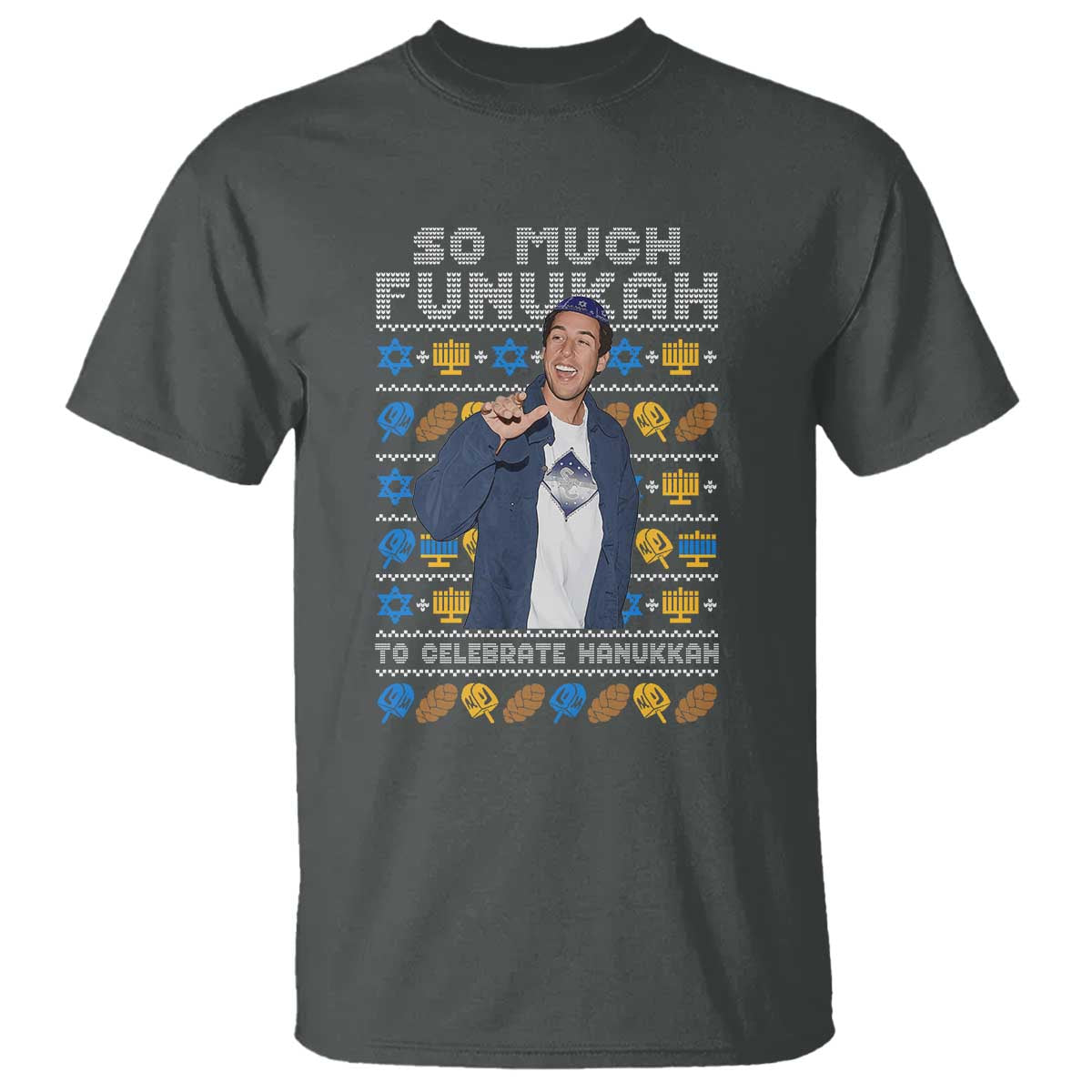 Funny Ugly Hanukkah T Shirt Sandler So Much Funukah To Celebrate Hanukkah - Wonder Print Shop