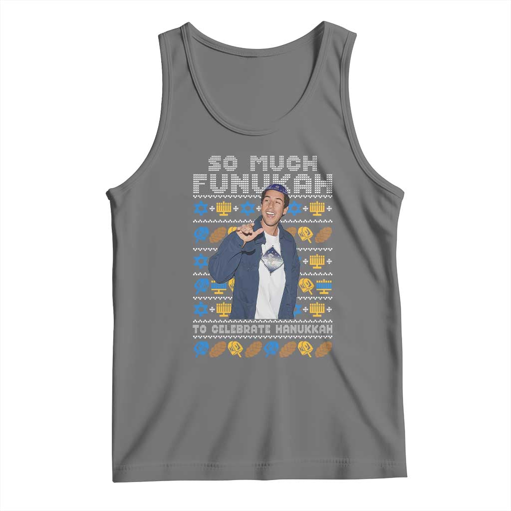 Funny Ugly Hanukkah Tank Top Sandler So Much Funukah To Celebrate Hanukkah - Wonder Print Shop