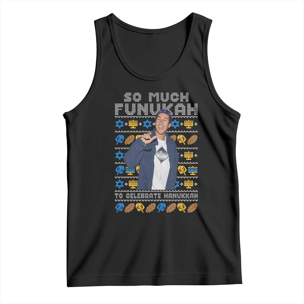 Funny Ugly Hanukkah Tank Top Sandler So Much Funukah To Celebrate Hanukkah - Wonder Print Shop