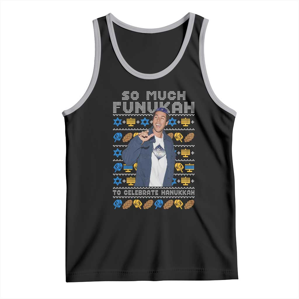 Funny Ugly Hanukkah Tank Top Sandler So Much Funukah To Celebrate Hanukkah - Wonder Print Shop