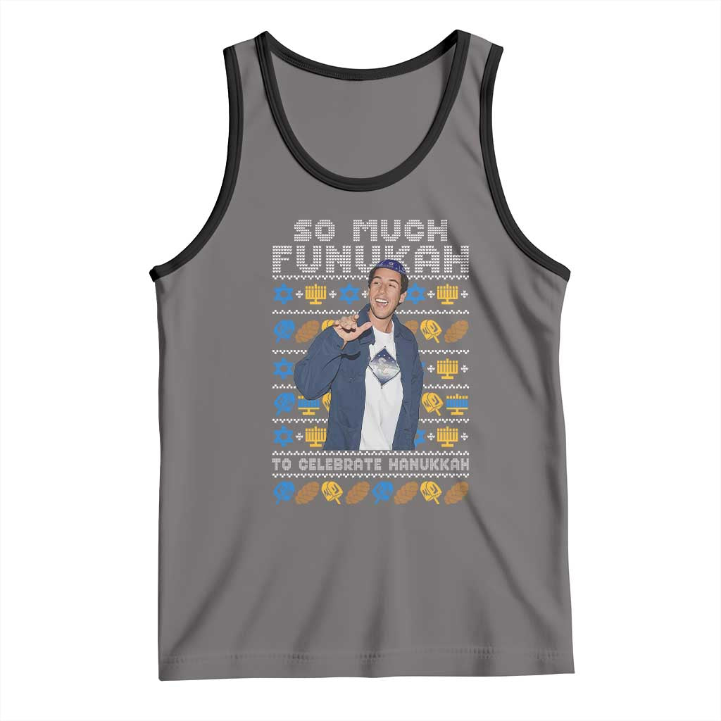 Funny Ugly Hanukkah Tank Top Sandler So Much Funukah To Celebrate Hanukkah - Wonder Print Shop