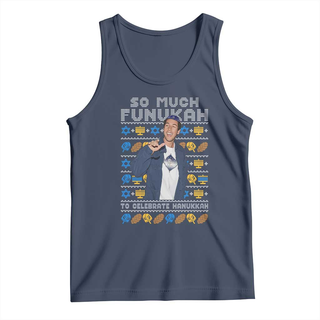 Funny Ugly Hanukkah Tank Top Sandler So Much Funukah To Celebrate Hanukkah - Wonder Print Shop