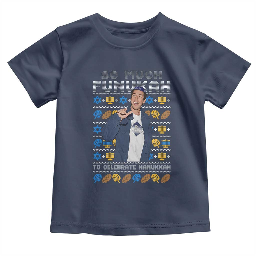 Funny Ugly Hanukkah Toddler T Shirt Sandler So Much Funukah To Celebrate Hanukkah - Wonder Print Shop