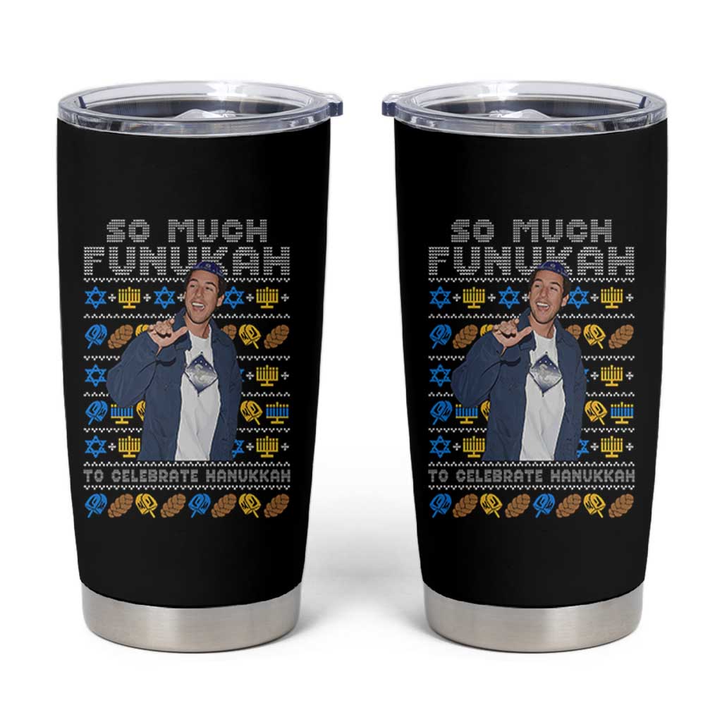 Funny Ugly Hanukkah Tumbler Cup Sandler So Much Funukah To Celebrate Hanukkah - Wonder Print Shop