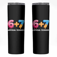Funny 67 13th Birthday Official Teenager Skinny Tumbler 6 7 Ice Cream Drip Meme Funny Six Seven 13 Years Old