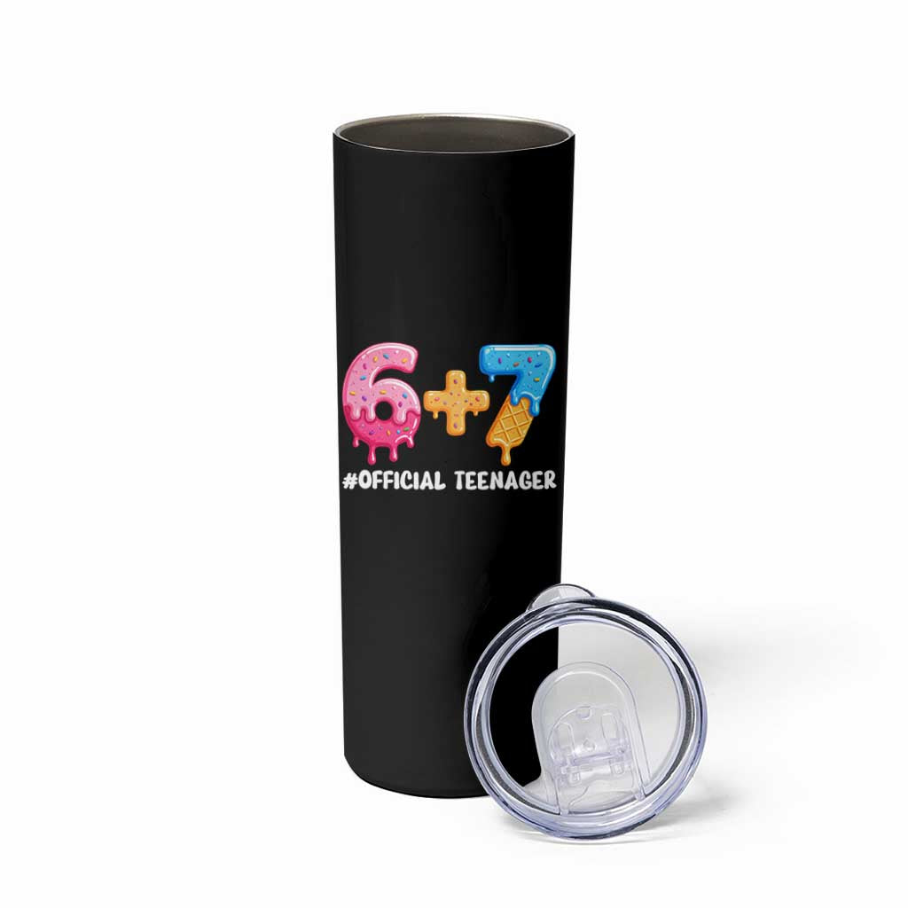 Funny 67 13th Birthday Official Teenager Skinny Tumbler 6 7 Ice Cream Drip Meme Funny Six Seven 13 Years Old