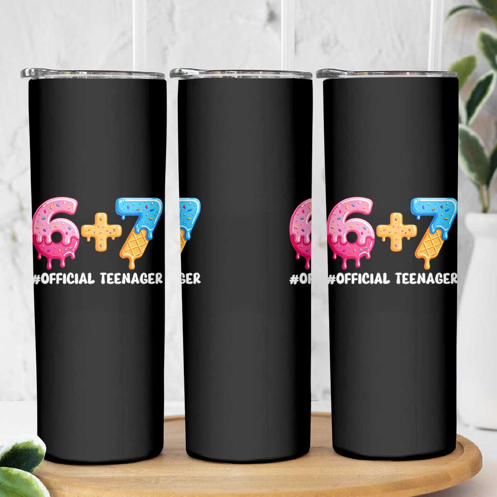 Funny 67 13th Birthday Official Teenager Skinny Tumbler 6 7 Ice Cream Drip Meme Funny Six Seven 13 Years Old