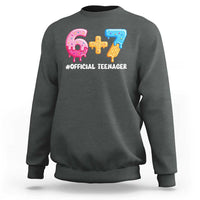 Funny 67 13th Birthday Official Teenager Sweatshirt 6 7 Ice Cream Drip Meme Funny Six Seven 13 Years Old