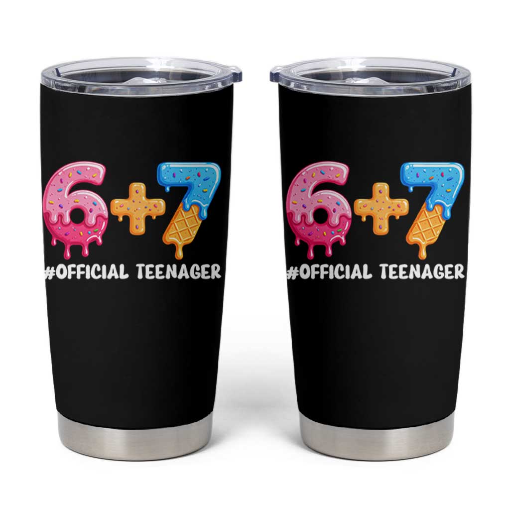 Funny 67 13th Birthday Official Teenager Tumbler Cup 6 7 Ice Cream Drip Meme Funny Six Seven 13 Years Old
