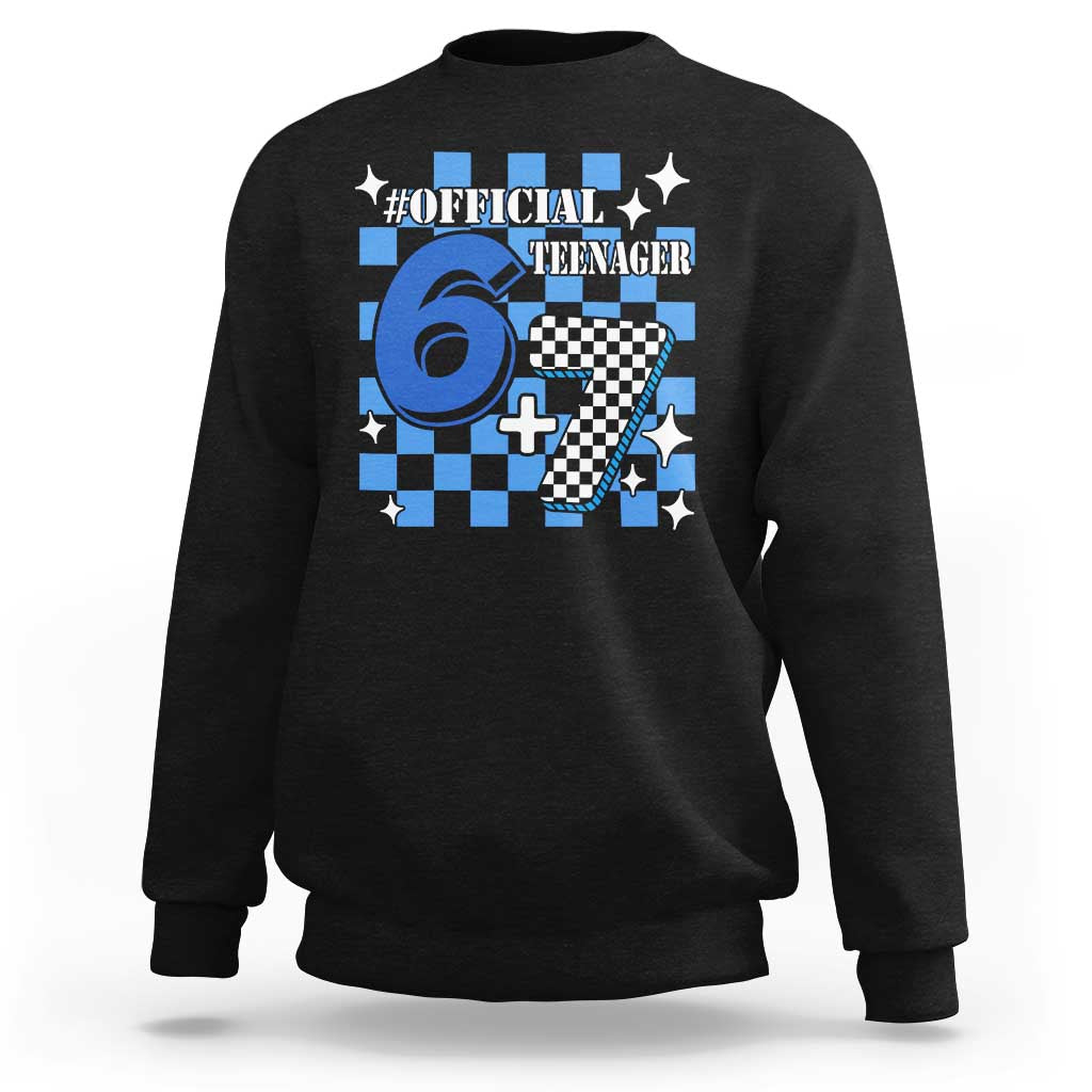 Funny 13th Birthday Official Teenager Sweatshirt 6+7 13 Year Old Boys Kids Checkered 67 Meme