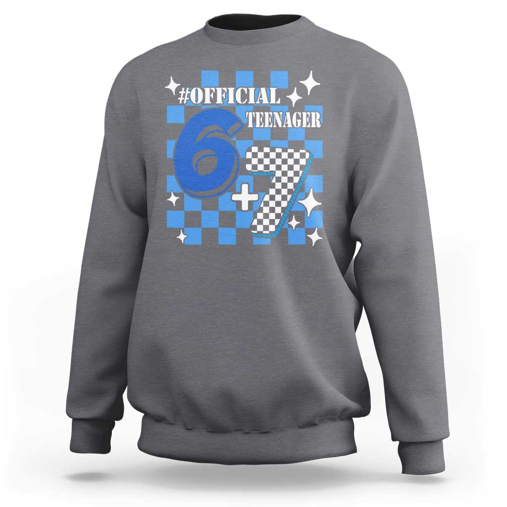 Funny 13th Birthday Official Teenager Sweatshirt 6+7 13 Year Old Boys Kids Checkered 67 Meme