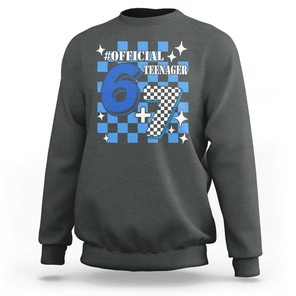 Funny 13th Birthday Official Teenager Sweatshirt 6+7 13 Year Old Boys Kids Checkered 67 Meme