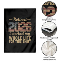 Retired 2026 Garden Flag Vintage Retirement US Flag I Worked My Whole Life