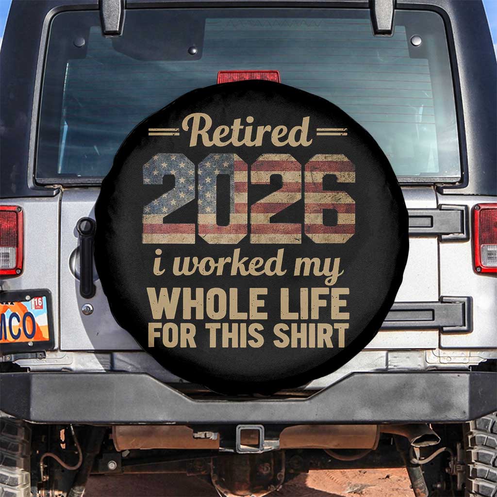 Retired 2026 Spare Tire Cover Vintage Retirement US Flag I Worked My Whole Life