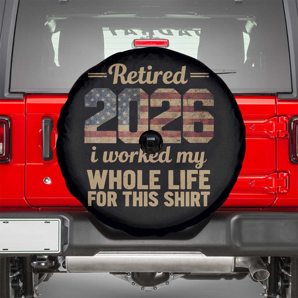 Retired 2026 Spare Tire Cover Vintage Retirement US Flag I Worked My Whole Life