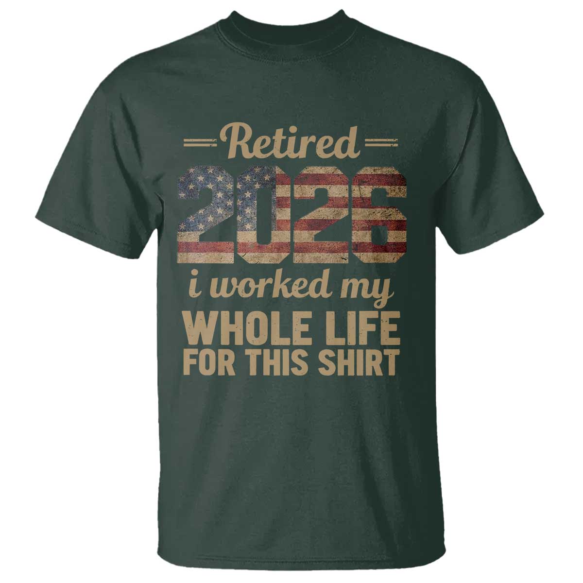 Retired 2026 T Shirt Vintage Retirement US Flag I Worked My Whole Life
