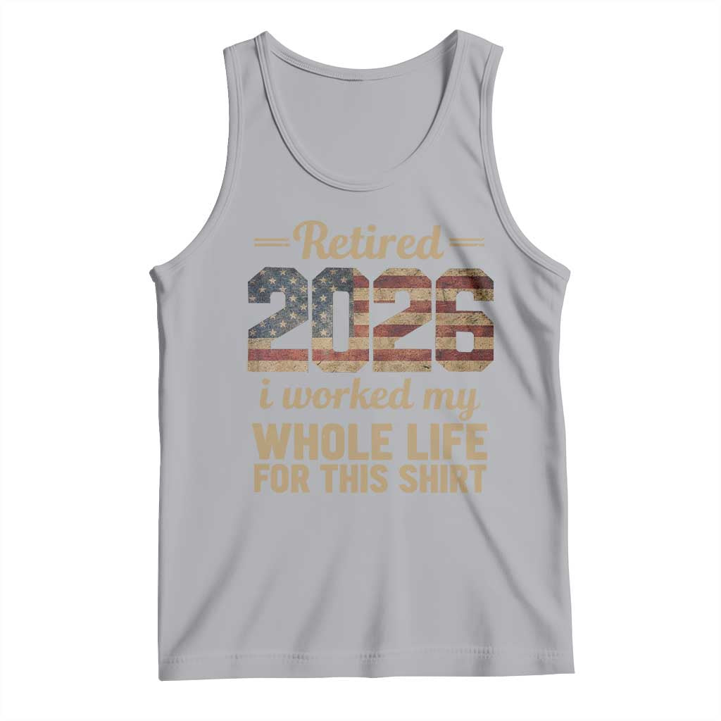Retired 2026 Tank Top Vintage Retirement US Flag I Worked My Whole Life