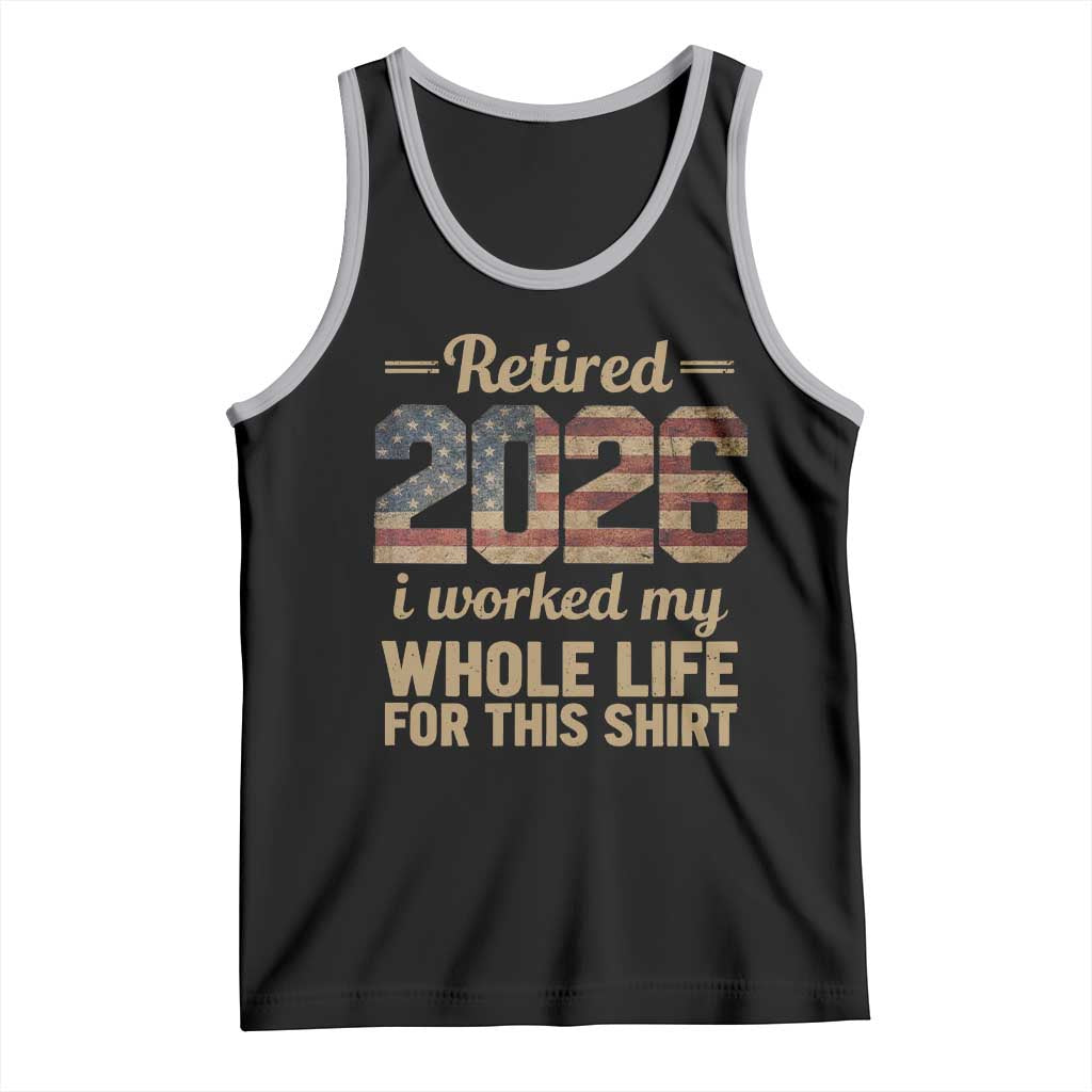 Retired 2026 Tank Top Vintage Retirement US Flag I Worked My Whole Life